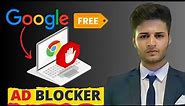 How to Block Ads online in Google Chrome for FREE [2023]