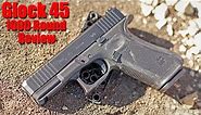Glock 45 1000 Round Review: The Best Glock Ever?