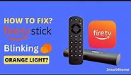 Fire Tv Stick Blinking Orange light ? How to fix? [ How To Fix Fire Stick Remote Blinking Orange? ]