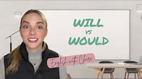 Will vs Would - English Grammar made EASY!