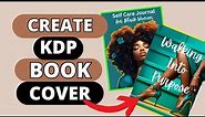 How To CREATE A BOOK COVER for Amazon KDP | Latoya