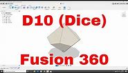 D10 Dice in Fusion 360 (Requested video)
