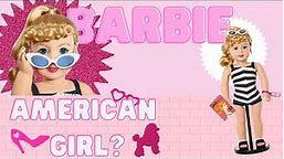 Barbie and American Girl? | American Girl Barbie Collector Doll | American Girl News