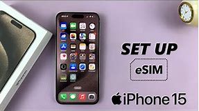 How To Add (Set Up) eSIM On iPhone 15 / iPhone 15 Pro Max