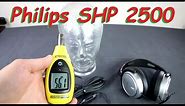 Philips SHP2500 headphone unboxing + sound dB test