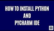 How to Install Python and PyCharm IDE | Python for Beginners