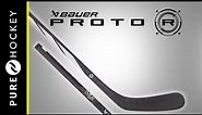 Bauer Proto R Hockey Stick | Product Overview