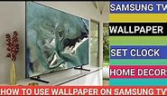 How to Use Wallpaper on Samsung Smart TV⚡ Enhance Home Decor of your home using samsung smart tv