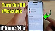 iPhone 14's/14 Pro Max: How to Turn On/Off iMessage