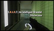 [GMOD] S.M.A.R.T | An Intelligent Bracelet | Showcase