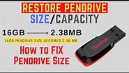 How to Fix Pendrive Size - 16GB becomes 2.38MB || Restore pen drive Capacity/Size