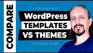 WordPress Templates VS Themes: What is the difference?