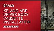SRAM: XD and XDR Driver Body Cassette Installation