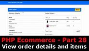 PHP Ecom Part 28: How to display Order Details in PHP ecommerce | Order History and order status