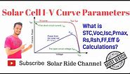 Solar Cell or Module I-V Curve Characteristics & Calculation of FF & Efficiency.