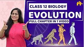 Evolution Class 12| NCERT Chapter 6 | CBSE NEET