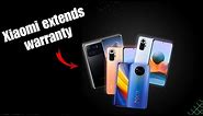 Xiaomi Extend warranty: Xiaomi extends warranty of these phones