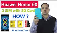 Huawei Honor 6X: How to use Dual SIM with SD Card Simultaneously ||