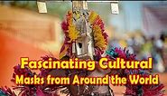 #Culture Fascinating Cultural Masks from Around the World | Day2Day TV