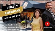 Manchester NH Restaurants - Firefly American Bistro