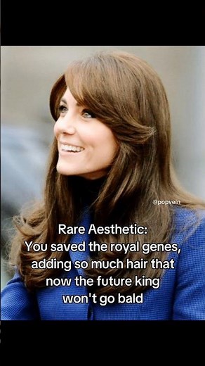 Rare Aesthetic you saved the royal genes 😩