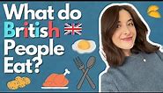 Common British Foods We Actually Eat!