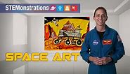 STEMonstrations: Space Art - NASA