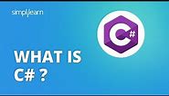 What Is C#? | What Is C# Programming Language? | C# Tutorial For Beginners | Simplilearn