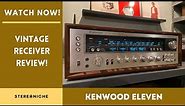 Kenwood Eleven II Review - Vintage Stereo Receiver