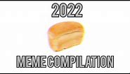 Best Loaf Memes Compilation [2022]