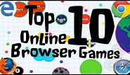 😍Top Ten "Online Browser Games" | Free To Play!!