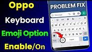 Oppo Keyboard Me Emoji Option Enable/On Kaise Kare | Oppo Keyboard Me Emoji Option Chalu Kaise Kare