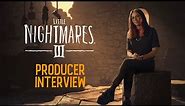 Little Nightmares III – Producer Interview