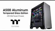 Thermaltake A500 Aluminum Tempered Glass Product Animation