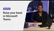 How to raise your hand in Microsoft Teams meetings