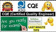 ASQ CQE Certified Quality Engineer - Last minute Tips | Fees | Strategy | Exam Pattern | Eligibility