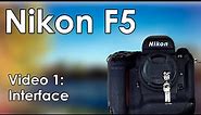 Nikon F5 Video 1: Features, Functions, Buttons, and Interface