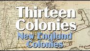 Thirteen Colonies: the New England Colonies