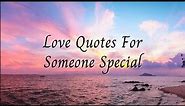 Love Quotes For Someone Special 💖 You Are My Everything