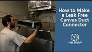 How to Make a Leak Free Canvas Duct Connector
