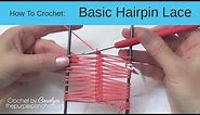How To Crochet Basic Hairpin Lace
