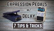 Why You Should Use an Expression Pedal With Delay - 7 Useful Tips and Tricks