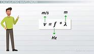 Wavelength Formula & Calculation | How to Find Wavelength