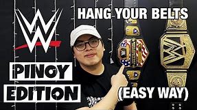 How to Hang Your Replica Championship Belts | Easy Way (Pinoy Edition)