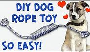 My Dog is so Happy Now! DIY Dog Rope Toy (Sail Knot)