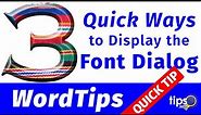 3 Quick Ways to Display the Font Dialog Box