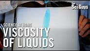 The Sci Guys: Science at Home - SE2 - EP7: Viscosity of Liquids