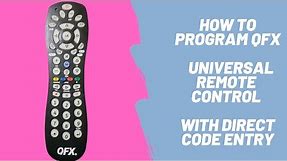 How to Program Universal Remote Control (QFX) with Direct Code Entry [Step by Step]
