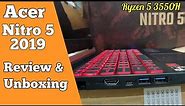 Acer Nitro 5 2019 Unboxing and Review - Ryzen 5 3550H, 4GB Graphics RX 560X