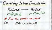A1 - Converting Factored Form to Vertex Form